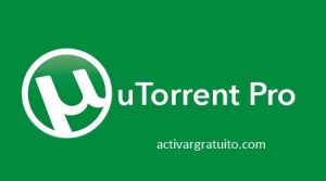 Utorrent Pro Crack + Clave De Activación Gratis [último]